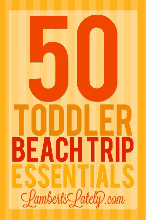Toddler Beach Trip Essentials Packing List - great list of items for a beach trip!