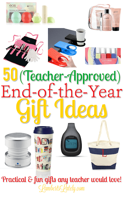 50 (Teacher Approved) End of the Year Gift Ideas