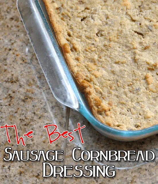 the best sausage cornbread dressing in a glass baking dish.