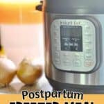 Instant Pot for postpartum freezer meal planning and prep.