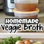 Homemade veggie broth in plastic containers with fresh vegetables and herbs.