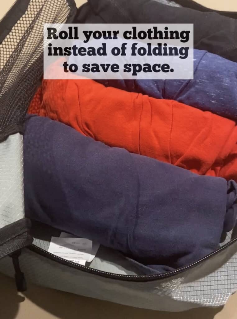 roll clothes instead of folding to save space.