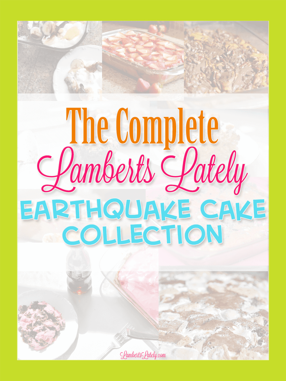 the complete lamberts lately earthquake cake collection.