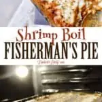 shrimp boil fisherman's pie.