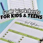 Printable goal setting worksheet for kids and teens with colorful pens and paper clips.