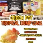 crock pot tropical dump cake, with ingredient list.
