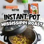 Instant Pot with Mississippi Pot Roast ingredients including chuck roast, ranch dressing mix, banana.