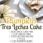 Pumpkin Tres Leches Cake with spices and whipped cream.