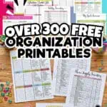 Collection of over 300 free home and organization printables for planning and organizing.