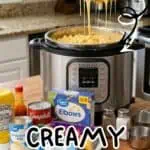 Creamy mac and cheese in Instant Pot with ingredients around it.