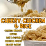 cheesy chicken and rice, with ingredient list.