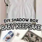 DIY newborn shadow box with baby outfit and keepsakes for personalized decor.