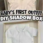 Baby's first outfit DIY shadow box with white baby clothes in a wooden frame.