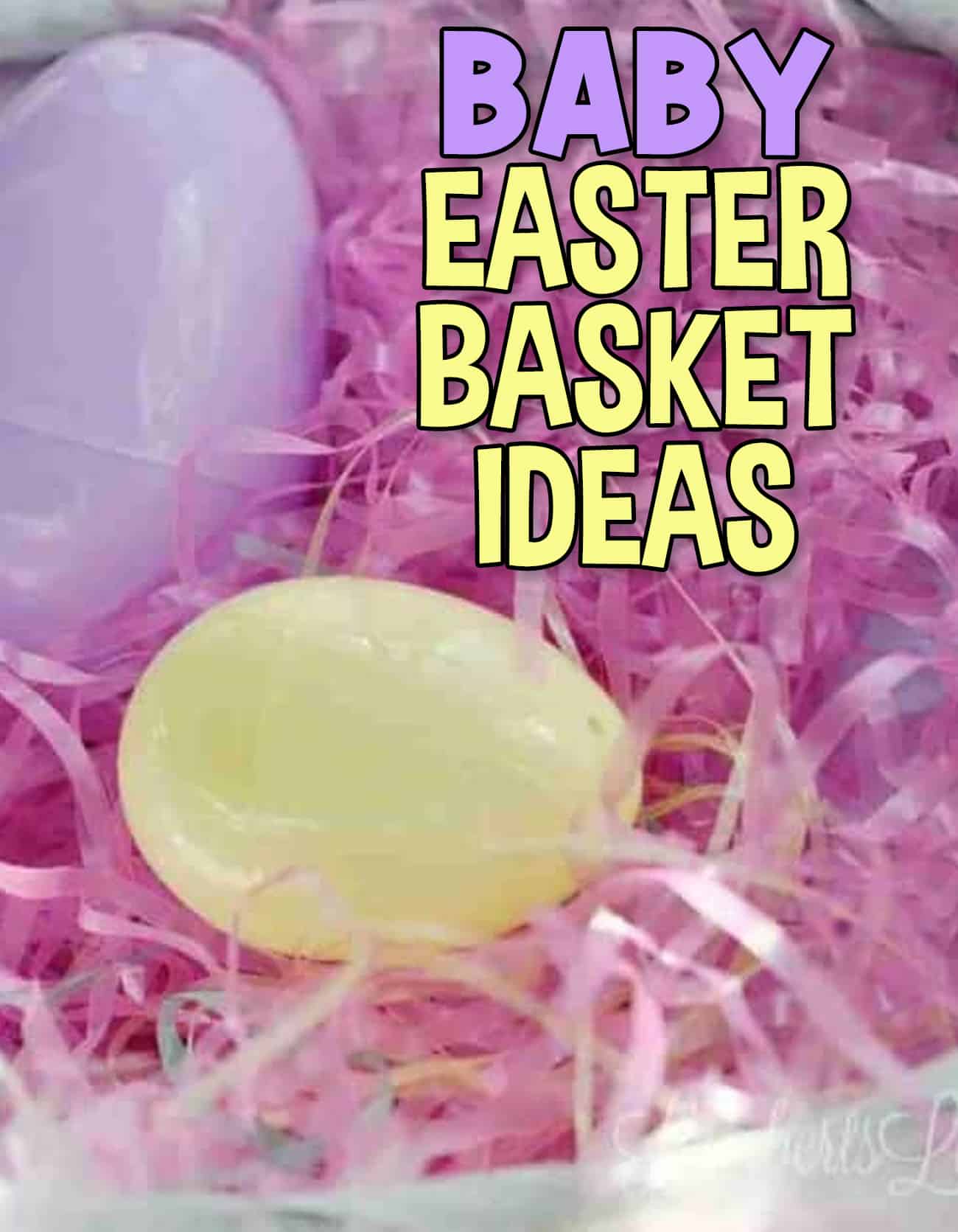 101 Baby Easter Basket Ideas