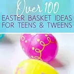 over 100 easter basket ideas for teens and tweens, with picture of plastic easter eggs.