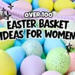 Colorful Easter eggs with text overlay about Easter basket ideas for women.
