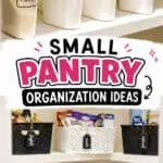 Small pantry organization ideas with labeled storage containers and baskets.