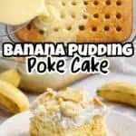 Banana pudding poke cake with creamy filling and banana slices on top.