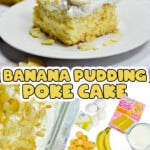 banana pudding poke cake picture collage, with ingredients.