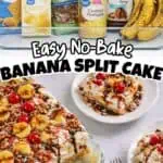 No Bake Banana Split Cake with bananas, pineapple, and chocolate syrup.