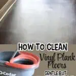 Clean vinyl plank flooring with gentle, effective cleaning methods for LVP floors.
