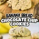 Close-up of banana bread chocolate chip cookies on a wooden surface with text overlay.