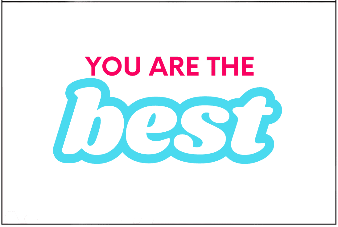 You are the best message in colorful text for thank you cards.