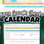 Colorful Google Sheets calendar template with weekly and monthly views for planning.