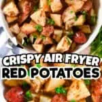 Crispy air fryer red potatoes with herbs in a white bowl for a delicious side dish.