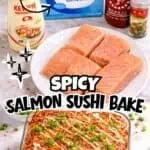 Ingredients for Spicy Salmon Sushi Bake including salmon, cream cheese, and spicy sauce.