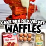 Red velvet waffles stacked with white chocolate drizzle and cake mix ingredients.