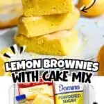 Stack of lemon brownies with cake mix ingredients in background for Lemon Brownies post.