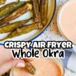 Crispy air fryer whole okra served with dipping sauce on a white plate.