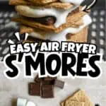 Easy air fryer s'mores with graham crackers, chocolate, marshmallows, and cookies.