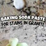 Baking soda paste for removing stains from granite countertops.