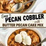 Delicious pecan cobbler with butter pecan cake mix and vanilla ice cream.