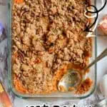 Sweet potato casserole with brown sugar topping and canned yams in a glass dish.