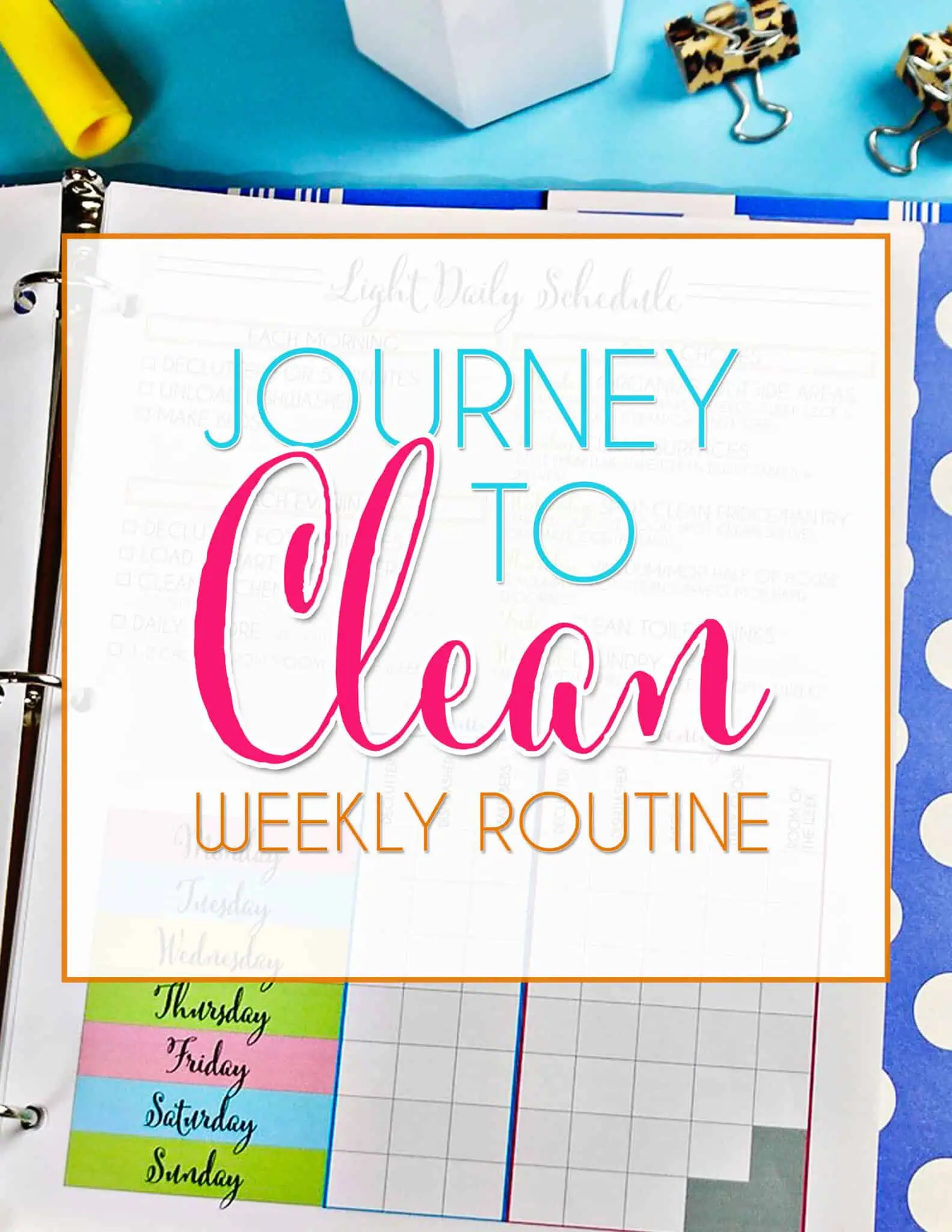 journey to clean weekly routine.