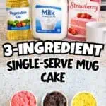 Ingredients for 3-ingredient mug cake: vegetable oil, milk, strawberry cake mix.