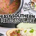 Delicious Southern Red Beans and Rice in an Instant Pot with fresh green onions.