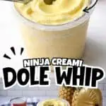 Creamy pineapple Dole Whip in a clear cup with pineapple and ingredients around.