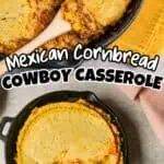 Delicious Mexican cornbread Cowboy Casserole in a cast iron skillet with a slice served.