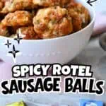 Close-up of spicy Rotel sausage balls in a white bowl with packaging around it.