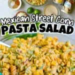 Mexican street corn pasta salad with colorful ingredients in a glass bowl.