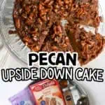 Pecan upside down cake with caramelized pecans and a slice removed, displayed in a glass dish.