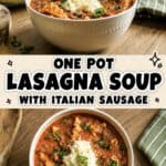 Delicious one-pot lasagna soup with Italian sausage garnished with cheese and herbs.