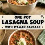 Delicious one-pot lasagna soup with Italian sausage garnished with cheese and herbs.